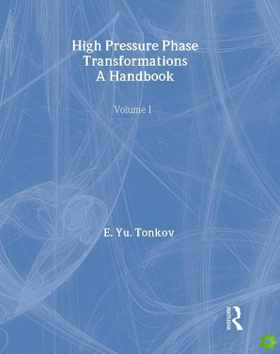 High Pressure Phase Transformations Handbook 1