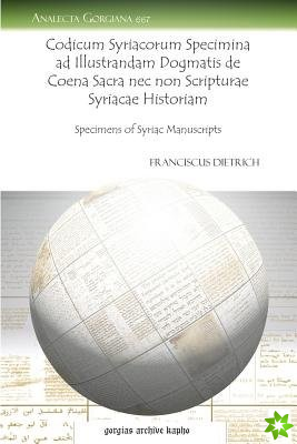 Codicum Syriacorum Specimina ad Illustrandam Dogmatis de Coena Sacra nec non Scripturae Syriacae Historiam