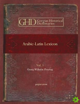 Arabic-Latin Lexicon (Vol 1)