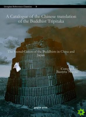 Catalogue of the Chinese translation of the Buddhist Tripitaka