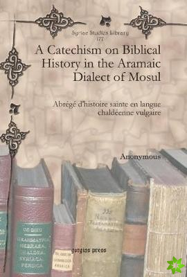 Catechism on Biblical History in the Aramaic Dialect of Mosul