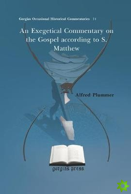 Exegetical Commentary on the Gospel according to S. Matthew