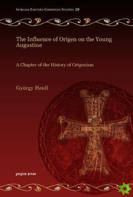 Influence of Origen on the Young Augustine