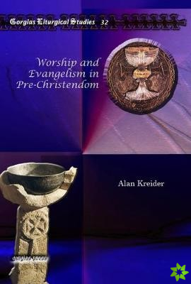 Worship and Evangelism in Pre-Christendom