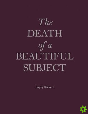 Death Of A Beautiful Subject