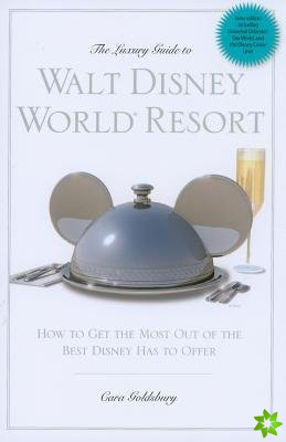 Luxury Guide to Walt Disney World Resort
