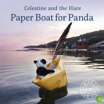 Celestine and the Hare: Paper Boat for Panda