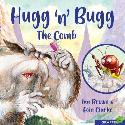 Hugg 'N' Bugg: The Comb