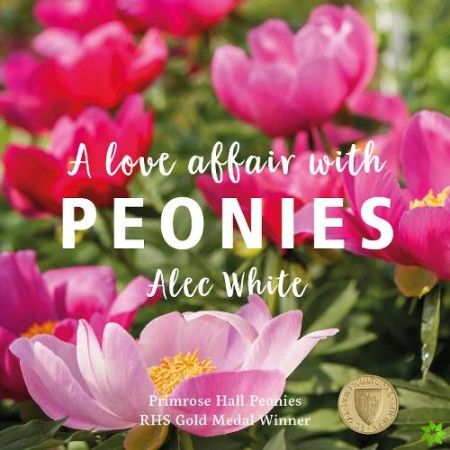 Love Affair with Peonies, A