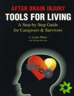 After Brain Injury -- Tools for Living