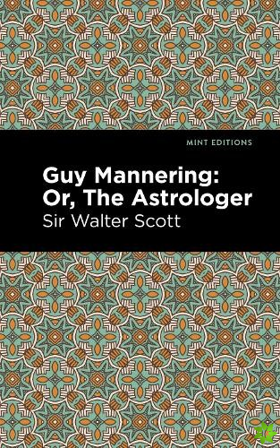 Guy Mannering; Or, The Astrologer