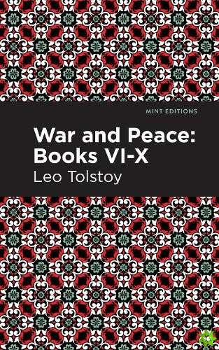 War and Peace Books  VI - X