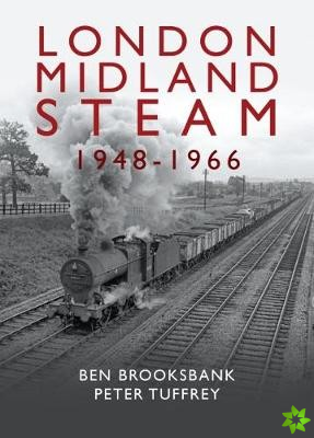 London Midland Steam 1948 to 1966