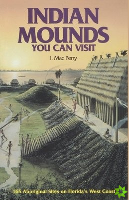 Indian Mounds You Can Visit