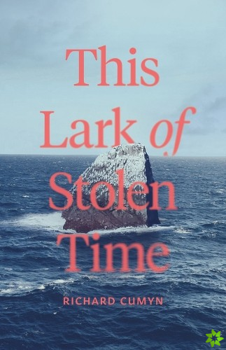 This Lark of Stolen Time