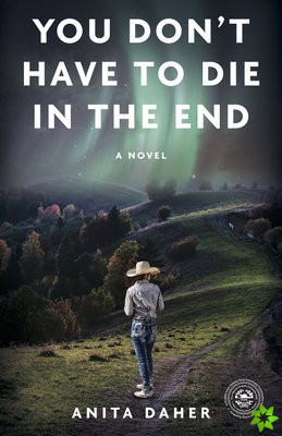 YOU DON'T HAVE TO DIE in the end