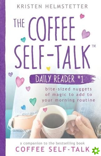Coffee Self-Talk Daily Reader #1