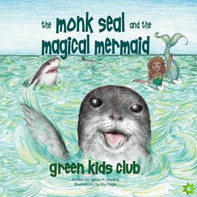 Monk Seal and the Magical Mermaid