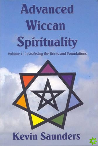 Advanced Wiccan Spirituality