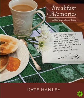 Breakfast Memories: A Dementia Love Story