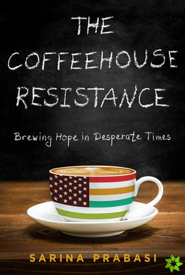 Coffeehouse Resistance: Brewing Hope in Desperate Times