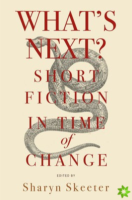 Whats Next? Short Fiction in Time of Change