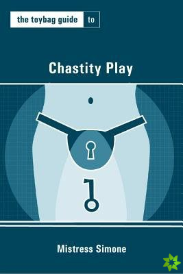 Toybag Guide To Chastity Play