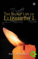 Secret Life of Elizabeth I