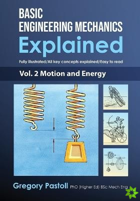 Basic Engineering Mechanics Explained, Volume 2