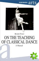 On the Teaching of Classical Dance