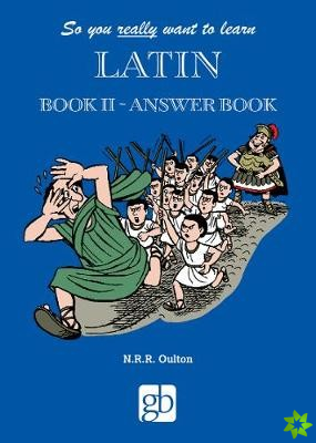 So You Really Want To Learn Latin Book 2 - Answer Book