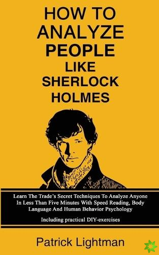 How To Analyze People Like Sherlock Holmes
