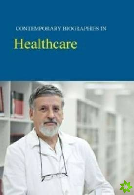 Contemporary Biographies in Healthcare