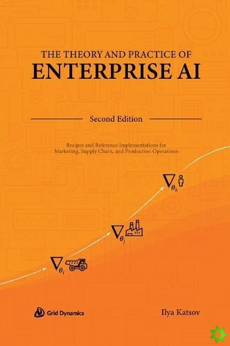 Theory and Practice of Enterprise AI