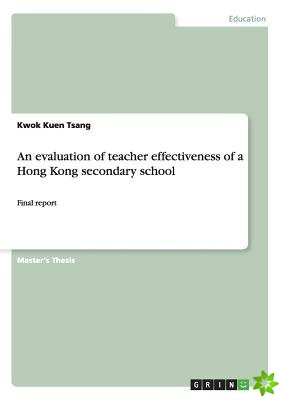 Evaluation of Teacher Effectiveness of a Hong Kong Secondary School