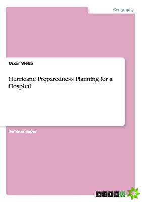 Hurricane Preparedness Planning for a Hospital