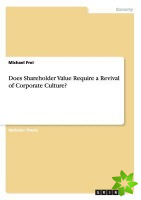 Does Shareholder Value Require a Revival of Corporate Culture?