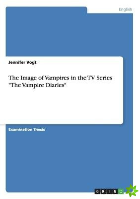 Image of Vampires in the TV Series The Vampire Diaries
