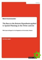 The Race to the Bottom Hypothesis applied to Spatial Planning in the Swiss cantons