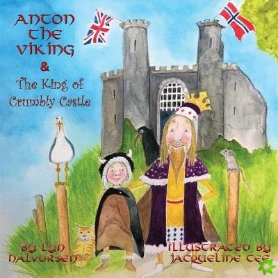 Anton the Viking & the King of Crumbly Castle
