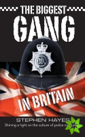 Biggest Gang in Britain - Shining a Light on the Culture of Police Corruption