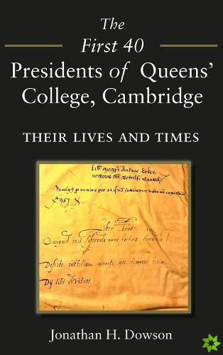 First 40 Presidents of Queens College Cambridge