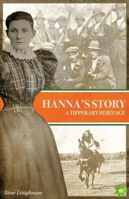 Hanna's Story: A Tipperary Heritage