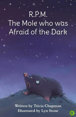 R.P.M. The Mole who was Afraid of the Dark