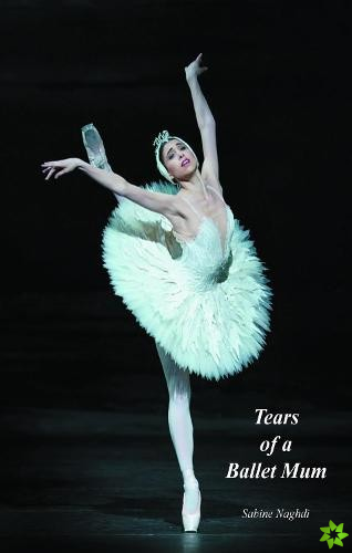 Tears of a Ballet Mum