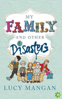 My Family and Other Disasters