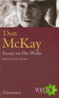 Don McKay -- Essays on His Works
