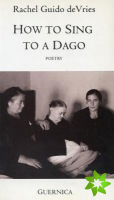 How to Sing to a Dago