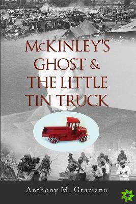 McKinley's Ghost & The Little Tin Truck Volume 127