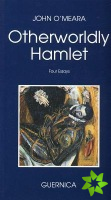Other Worldly Hamlet